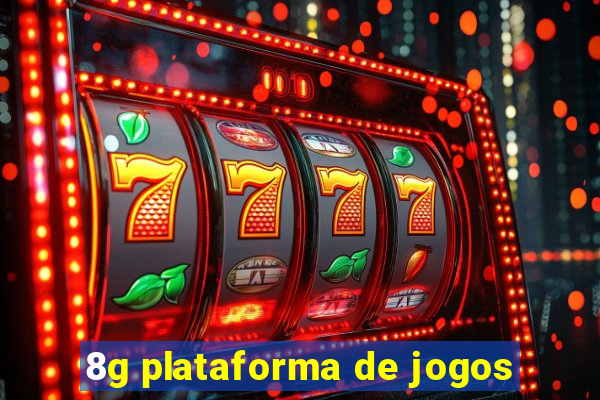 8g plataforma de jogos